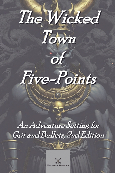 The Wicked Town of Five-Points