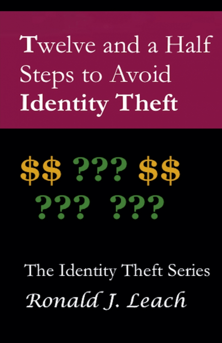 Twelve and a Half Steps to Avoid Identity Theft