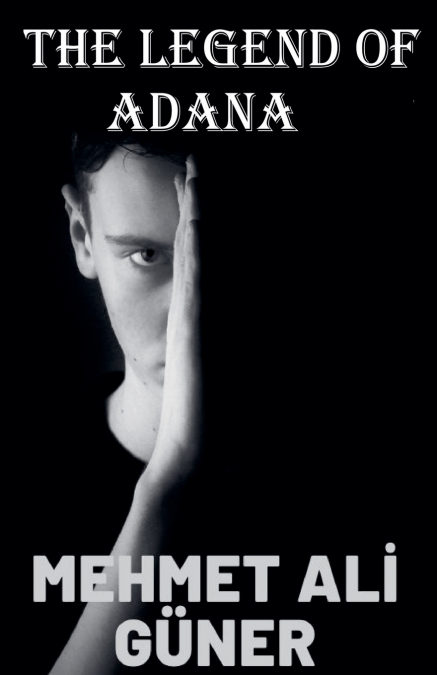The Legend of Adana