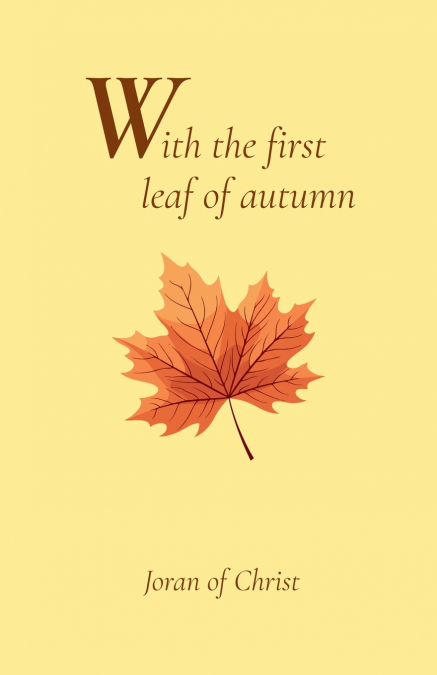With the first leaf of autumn