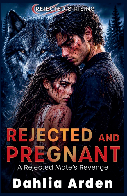 Rejected And Pregnant