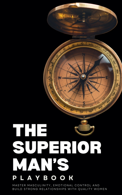 The Superior Man’s Playbook