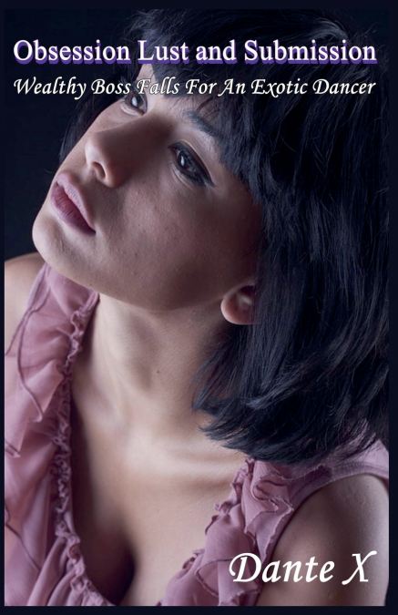 Obsession Lust and Submission