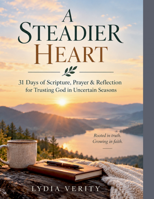 A Steadier Heart