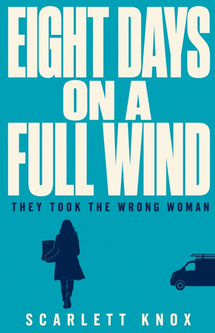 Eight Days On A Full Wind