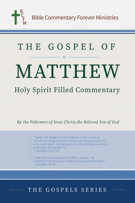 The Gospel of Matthew Holy Spirit Filled Commentary