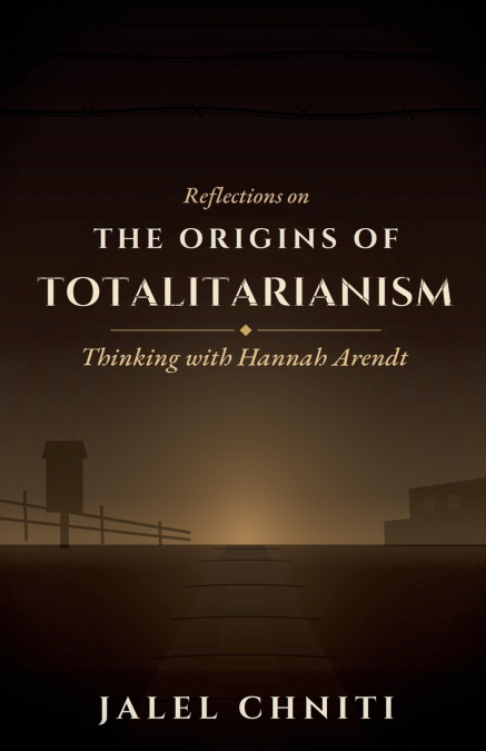 Reflections on The Origins of Totalitarianism