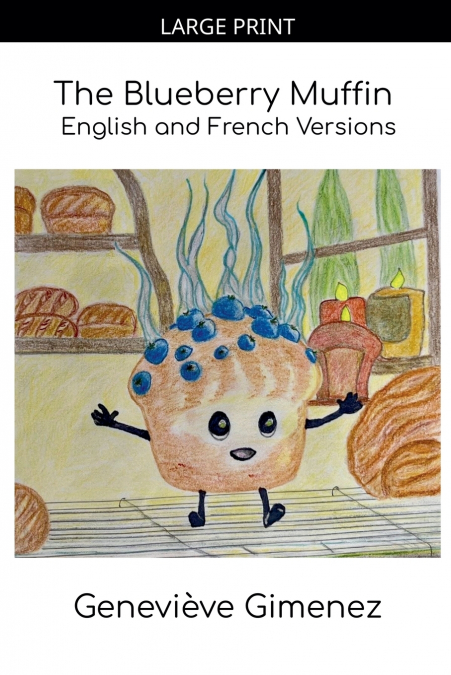 The Blueberry Muffin - English and French Version
