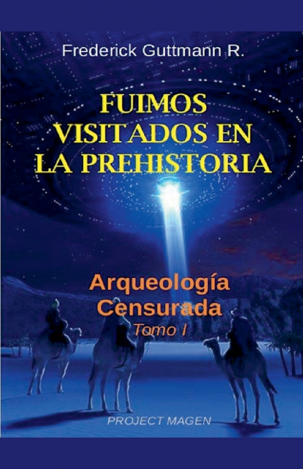 Fuimos Visitados en la Prehistoria