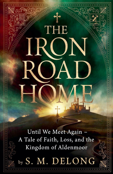 The Iron Road Home