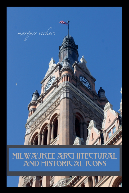 Milwaukee Architectural and Historical Icons