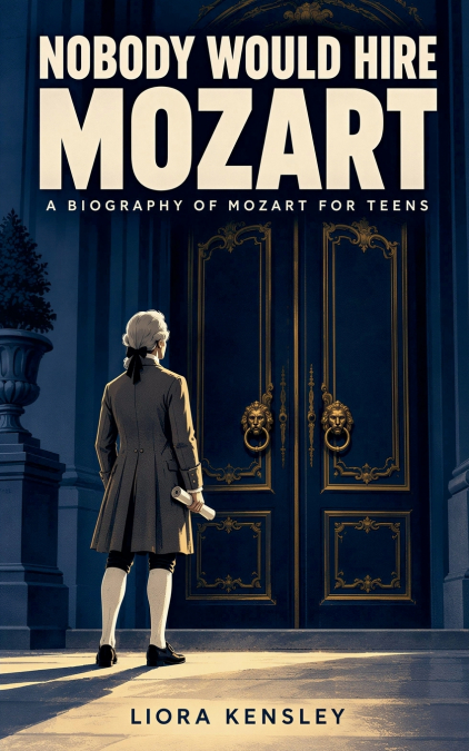 Nobody Would Hire Mozart