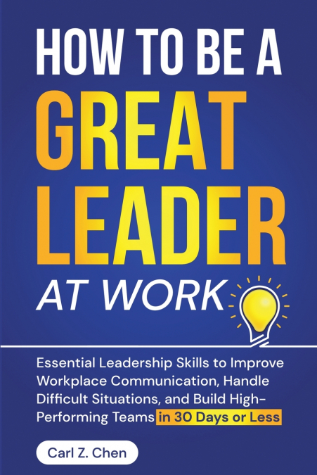 How to Be a Great Leader at Work