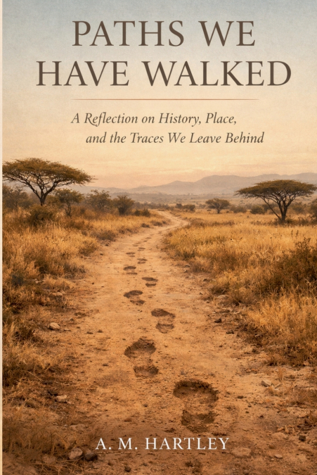 Paths We Have Walked
