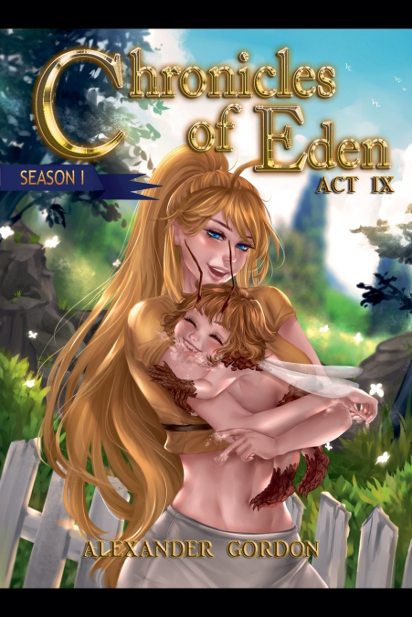 Chronicles of Eden - Act IX