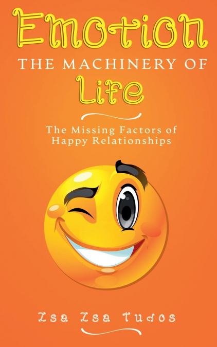 Emotion the machinery of life