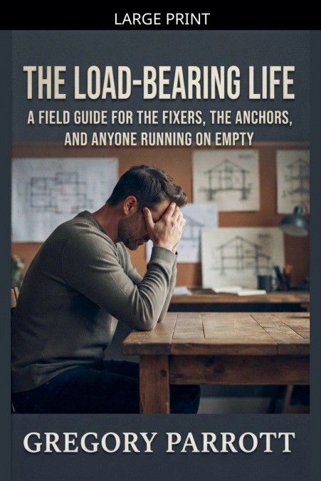 The Load-Bearing Life