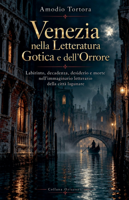 Venezia nella Letteratura Gotica e dell’Orrore