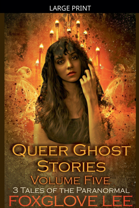 Queer Ghost Stories Volume Five