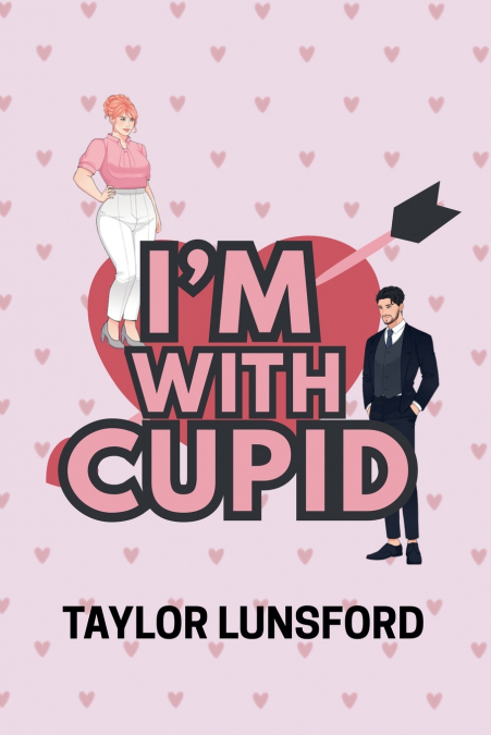 I’m With Cupid