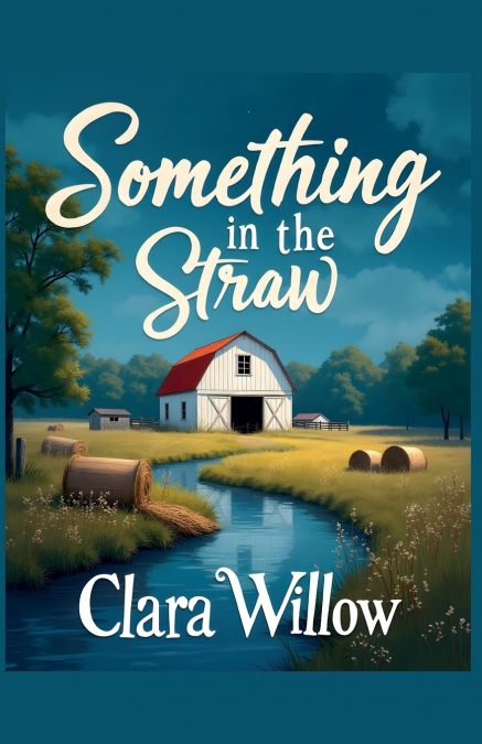 Something in the Straw
