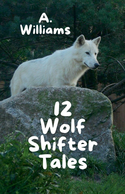 12 Wolf Shifter Tales