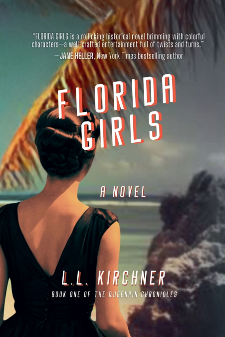 Florida Girls, A Historical Crime Saga