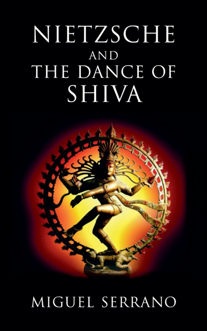 Nietzsche and the Dance of Shiva