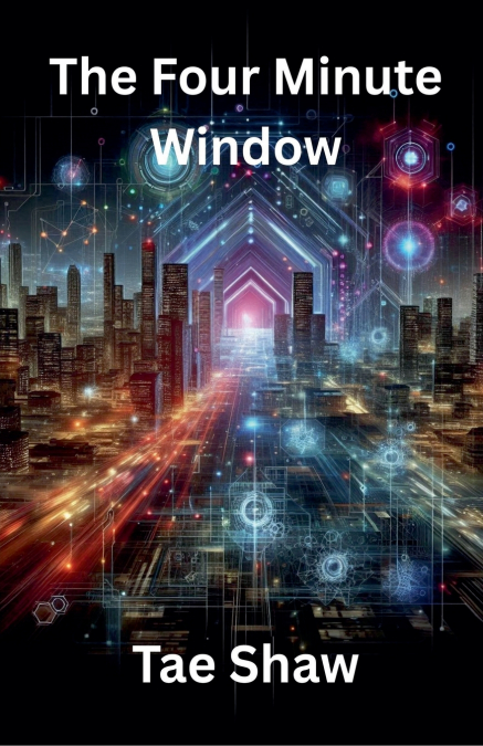 The Four Minute Window