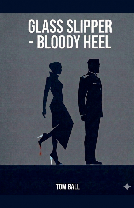 Glass Slipper - Bloody Heel