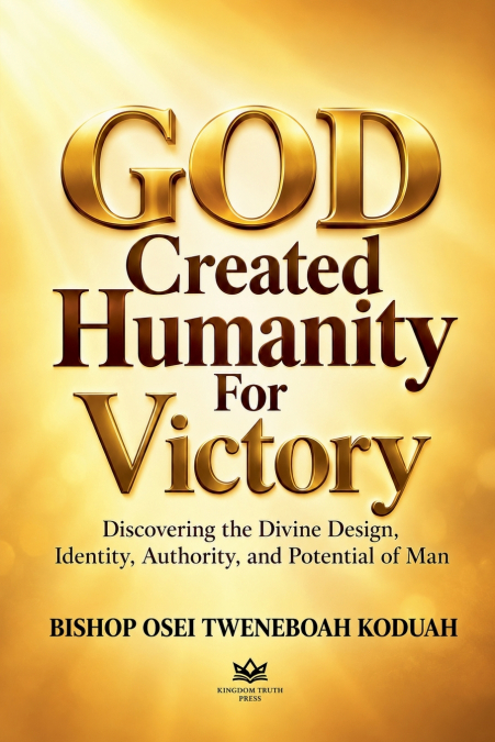 God Created Humanity for Victory