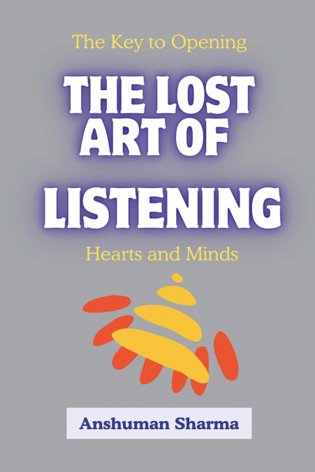 The Lost Art of Listening