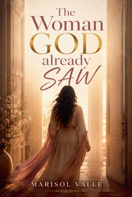 The Woman GOD Already SAW