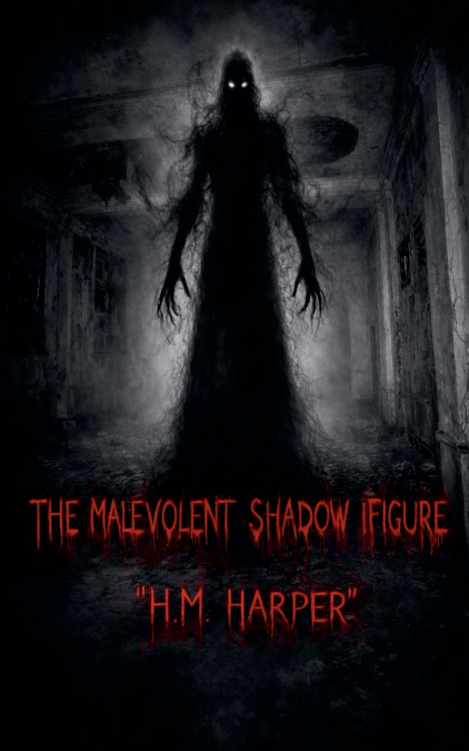 The Malevolent Shadow Figure