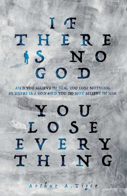 If there is no God you lose everything