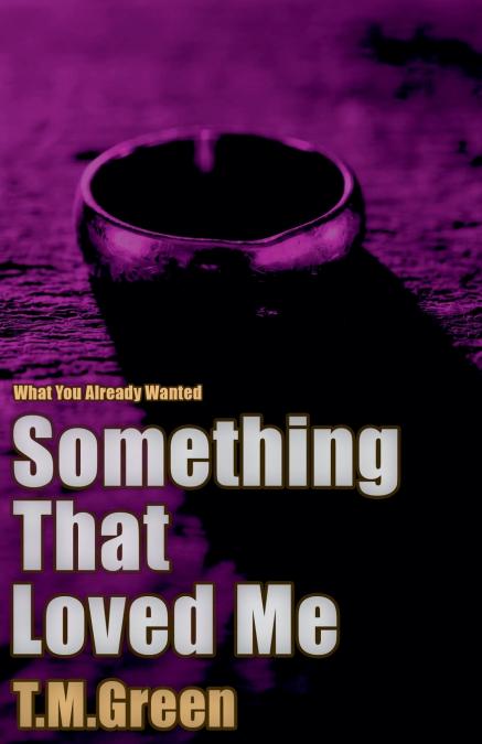 Something That Loved Me