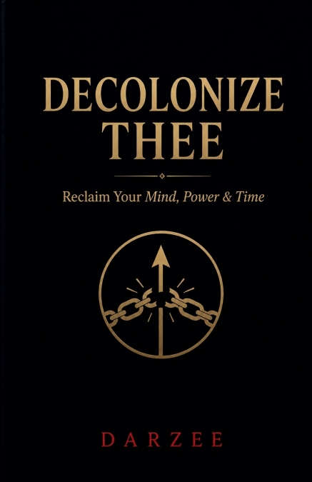 Decolonize Thee By Darzee