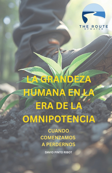 LA GRANDEZA HUMANA EN LA ERA DE LA  OMNIPOTENCIA