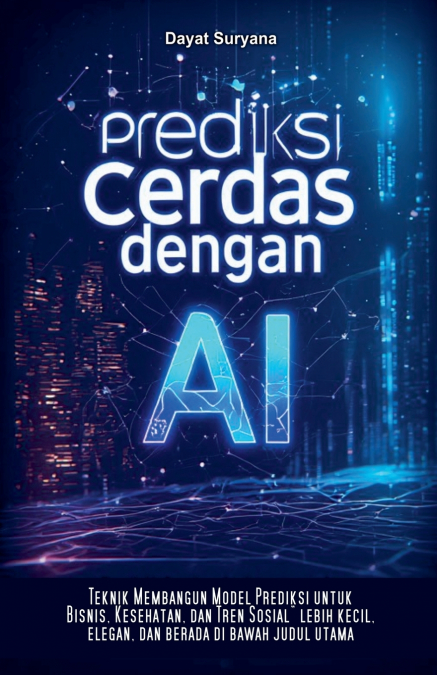 Prediksi Cerdas dengan AI