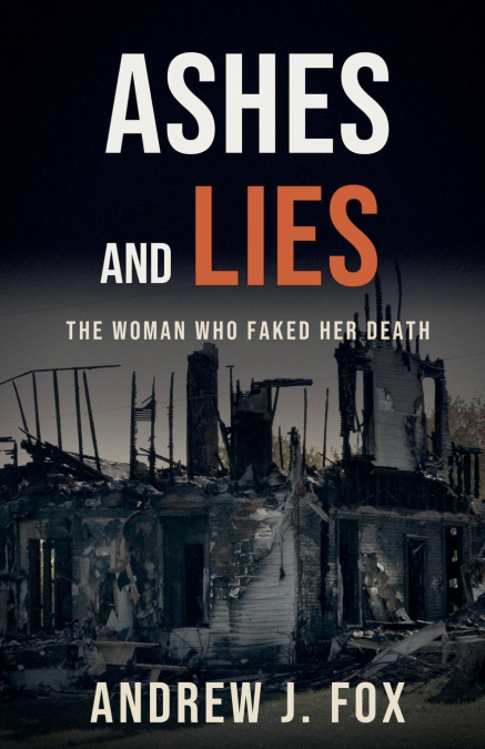 Ashes and Lies