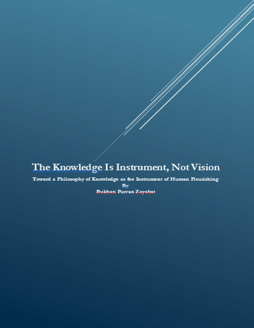 The Knowledge is Instrument, Not Vision