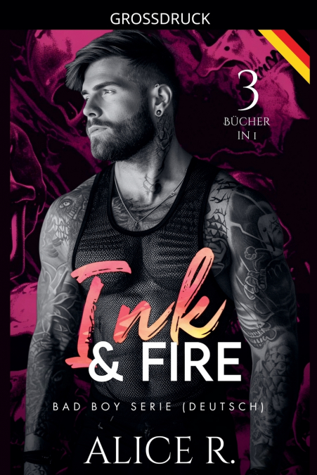 Ink & Fire Bad Boy Serie, 3 Bücher in 1! (Deutsch)