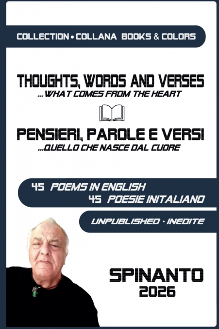 THOUGHTS, WORDS AND VERSES - PENSIERI, PAROLE E VERSI   what comes from the heart - quello che nasce dal cuore