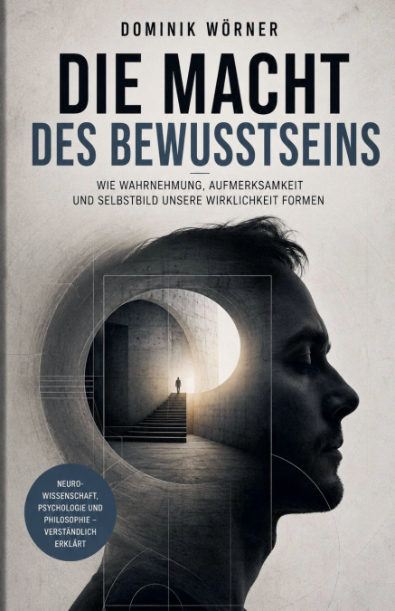 Die Macht des Bewusstseins