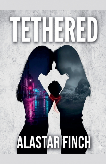 Tethered