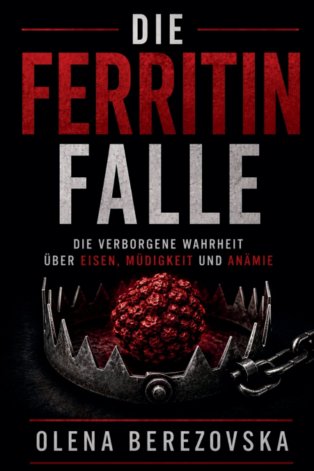 Die Ferritin-Falle