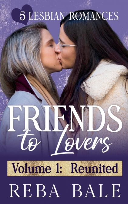 Friends to Lovers Volume 1