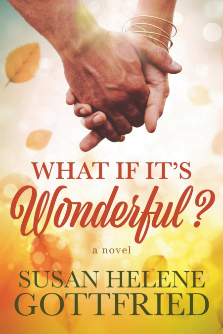 What if it’s Wonderful?