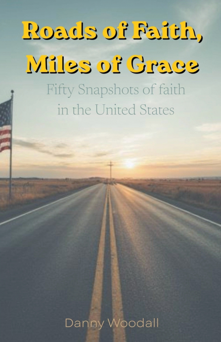 Roads of Faith, Miles of Grace