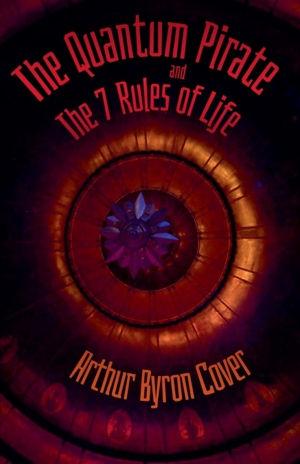 The Quantum Pirate & The 7 Rules of Life